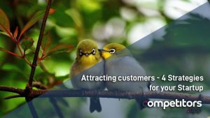 Attracting customers - 4 strategies for your startup
