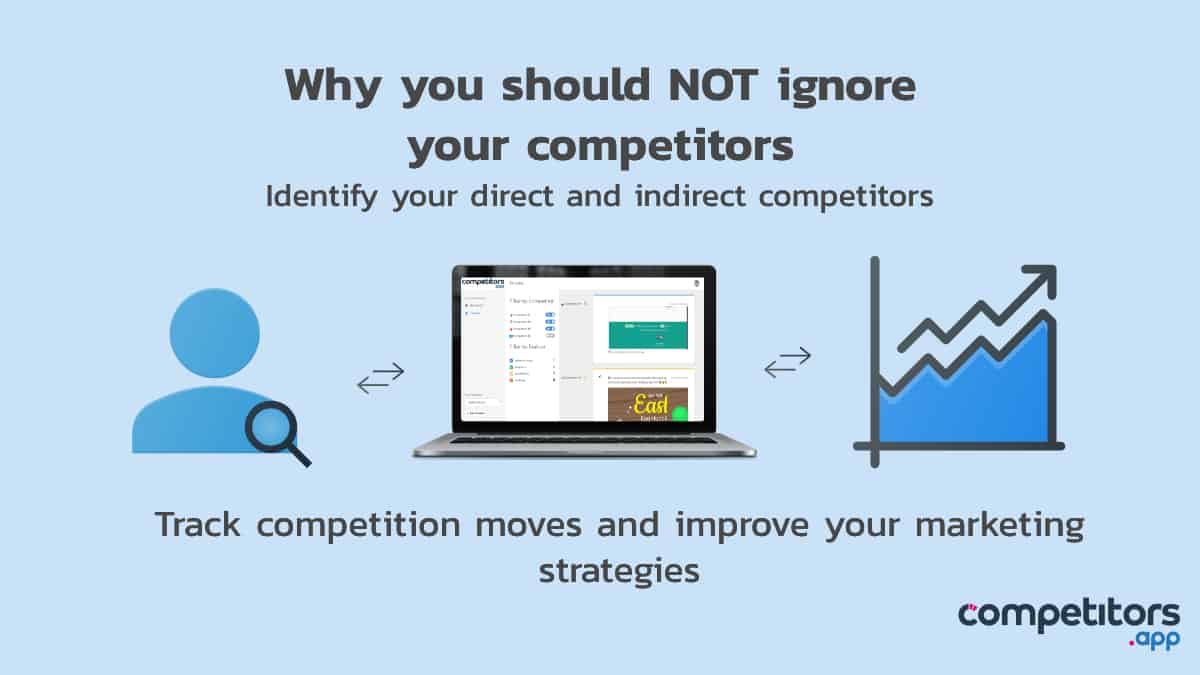 should NOT ignore your competitors 