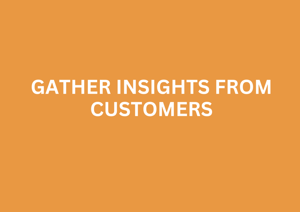 gather insights from customers of local competitors