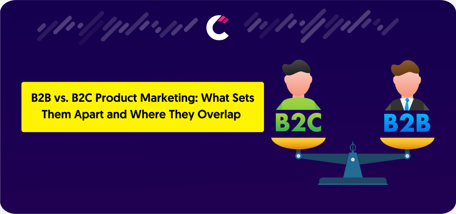 B2B vs. B2C Product Marketing: What Sets Them Apart and Where They ...