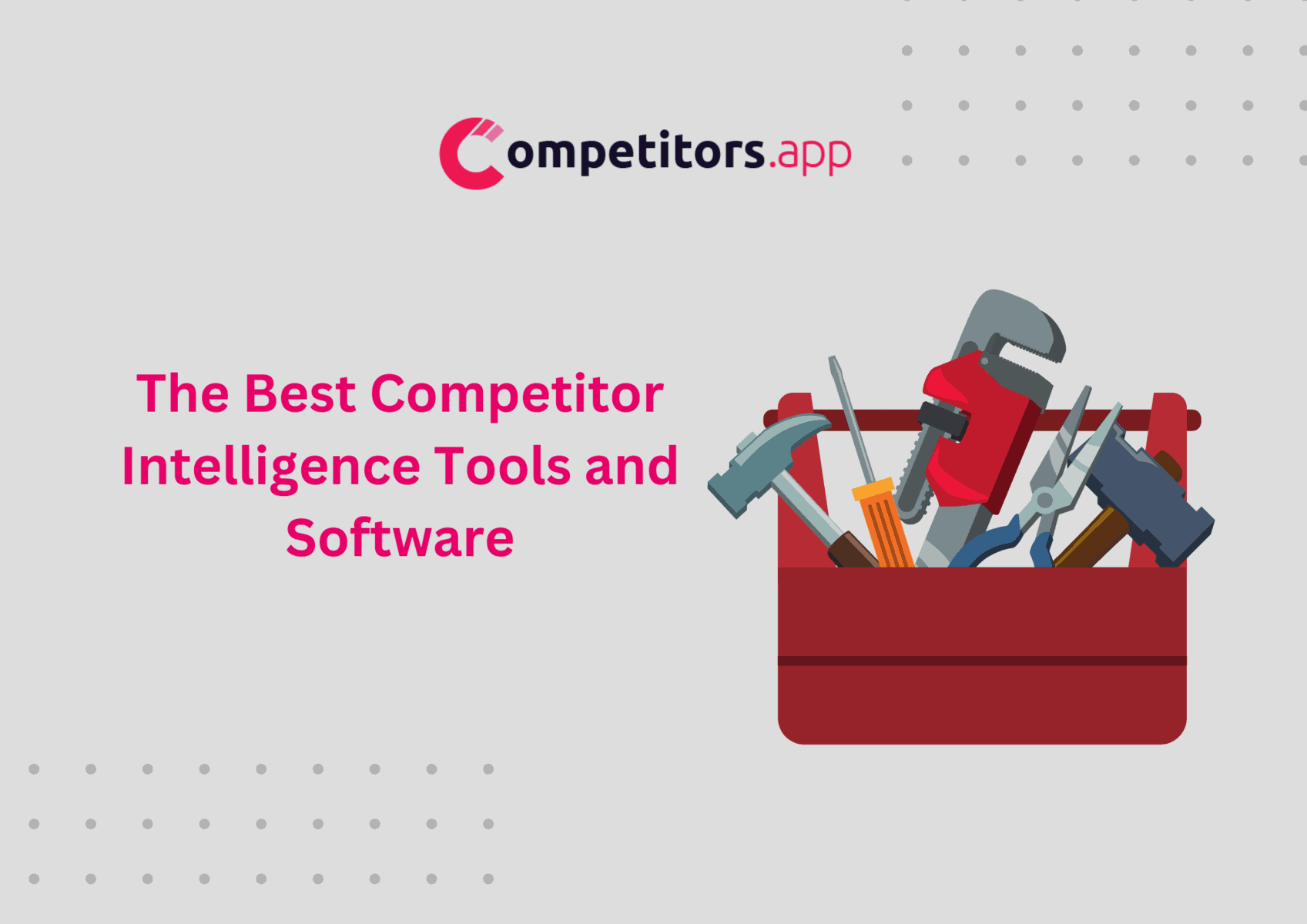 The Best Competitor Intelligence Tools and Software