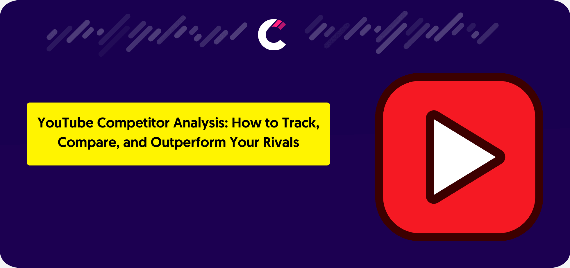 YouTube Competitor Analysis: How to Track, Compare, and Outperform Your Rivals